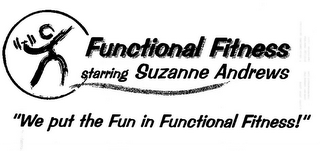 FUNCTIONAL FITNESS STARRING SUZANNE ANDREWS "WE PUT THE FUN IN FUNCTIONAL FITNESS!" logo