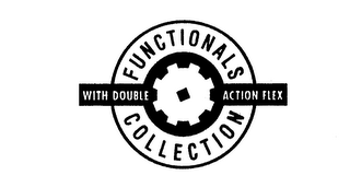FUNCTIONALS COLLECTION WITH DOUBLE ACTION FLEX