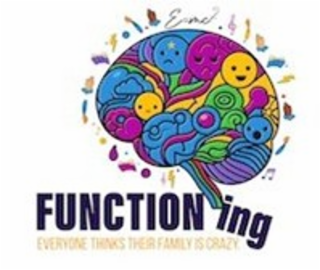 FUNCTIONING EVERYONE THINKS THEIR FAMILY IS CRAZY. E=MC2 logo
