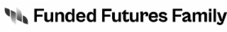 FUNDED FUTURES FAMILY