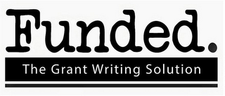 FUNDED. THE GRANT WRITING SOLUTION logo