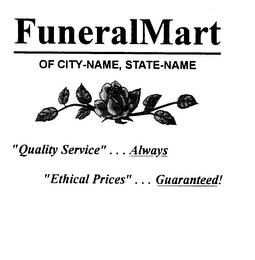 FUNERALMART OF CITY-NAME, STATE-NAME "QUALITY SERVICE"...ALWAYS "ETHICAL PRICES"...GUARANTEED! logo