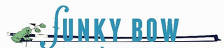 FUNKY BOW