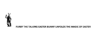 FURBY THE TALKING EASTER BUNNY UNFOLDS THE MAGIC OF EASTER logo