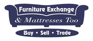 FURNITURE EXCHANGE & MATTRESSES TOO BUYSELL TRADE logo