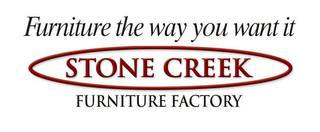FURNITURE THE WAY YOU WANT IT STONE CREEK FURNITURE FACTORY logo