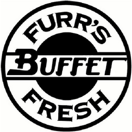 FURR'S FRESH BUFFET