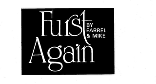 FURST AGAIN BY FARREL & MIKE logo
