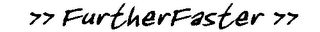 >> FURTHERFASTER >> logo