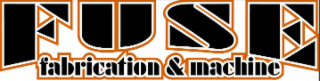 FUSE FABRICATION & MACHINE