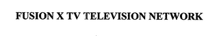FUSION X TV TELEVISION NETWORK logo