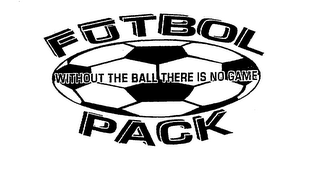 FUTBOL PACK WITHOUT THE BALL THERE IS NO GAME logo