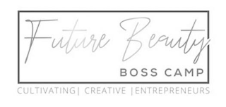 FUTURE BEAUTY BOSS CAMP CULTIVATING CREATIVE ENTREPRENEURS