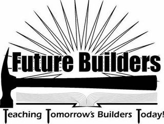 FUTURE BUILDERS TEACHING TOMORROW'S BUILDERS TODAY! logo