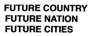 FUTURE COUNTRY FUTURE NATION FUTURE CITIES logo