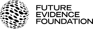 FUTURE EVIDENCE FOUNDATION logo