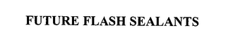 FUTURE FLASH SEALANTS logo