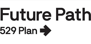 FUTURE PATH 529 PLAN logo