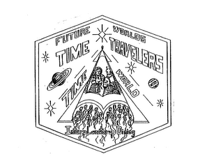 FUTURE WORLDS TIME TRAVELERS TIME WORLD INTERPLANETARY DINING logo