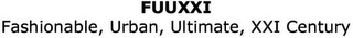FUUXXI FASHIONABLE, URBAN, ULTIMATE, XXI CENTURY logo