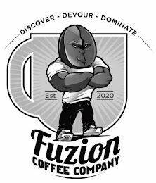 FUZION COFFEE COMPANY EST 2020 DISCOVER - DEVOUR - DOMINATE logo