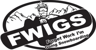 FWIGS FORGET WORK I'M GOING SNOWBOARDING logo