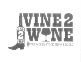FWSSR VINE 2 WINE VINE 2 W NE FORT WORTH STOCK SHOW & RODEO logo
