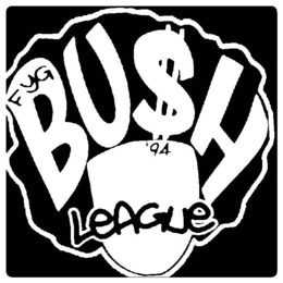 FYG BU$H LEAGUE '94 logo