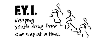 F.Y.I. KEEPING YOUTH DRUG FREE ONE STEP AT A TIME. logo