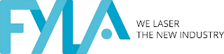 FYLA WE LASER THE NEW INDUSTRY logo