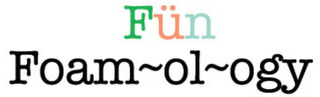 FÜN FOAM ~ OL ~ OGY logo