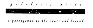 G A L I L E O ' S  A T T I C  A  PASSAGEWAY TO THE STARS AND BEYOND logo