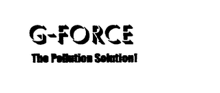 G-FORCE THE POLLUTION SOLUTION! logo