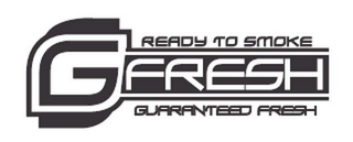 G FRESH READY TO SMOKE GUARANTEED FRESH logo