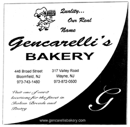 G GENCARELLI'S BAKERY QUALITY... OUR REAL NAME