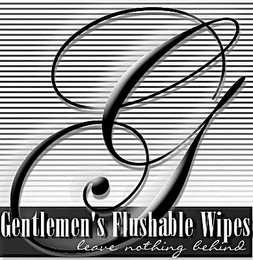 G GENTLEMEN'S FLUSHABLE WIPES LEAVE NOTHING BEHIND logo