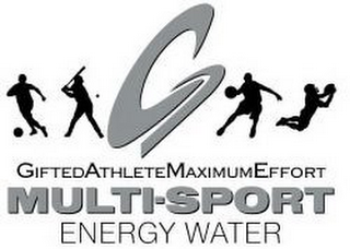 G GIFTED ATHLETE MAXIMUM EFFORT MULTI-SPORT ENERGY WATER logo
