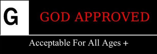 G, GOD APPROVED, ACCEPTABLE FOR ALL AGES + logo