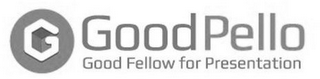 G GOOD PELLO GOOD FELLOW FOR PRESENTATION logo