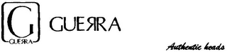 G GUERRA GUERRA AUTHENTIC HEADS logo