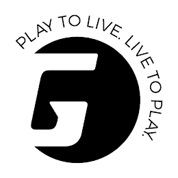 G PLAY TO LIVE. LIVE TO PLAY. logo