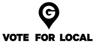 G VOTE FOR LOCAL