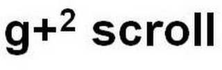 G+2 SCROLL logo