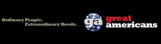 GA GREAT AMERICANS ORDINARY PEOPLE. EXTRAORDINARY DEEDS. logo