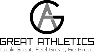 GA GREAT ATHLETICS LOOK GREAT, FEEL GREAT, BE GREAT logo