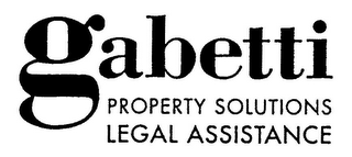 GABETTI PROPERTY SOLUTIONS LEGAL ASSISTANCE PROPERTY SOLUTIONS LEGAL ASSISTANCE logo
