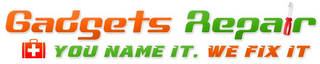 GADGETS REPAIR YOU NAME IT, WE FIX IT logo
