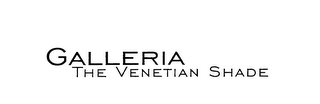 GALLERIA THE VENETIAN SHADE logo