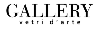 GALLERY VETRI D'ARTE