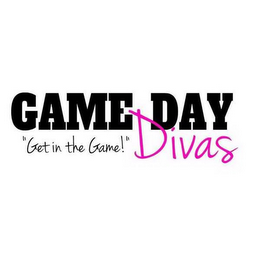 GAME DAY DIVAS "GET IN THE GAME!" logo